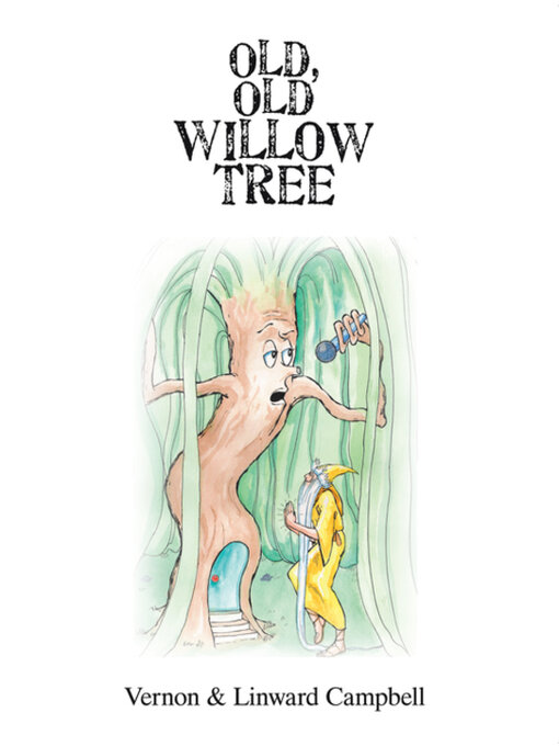 Title details for Old, Old Willow Tree by Vernon Campbell - Available